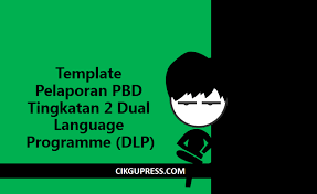 Mohon kerjasama guru mp untuk muat turun tapak pelaporan tingkatan 1 (pbs) di link ini. Template Pelaporan Pbd Tingkatan 2 Dual Language Programme Dlp