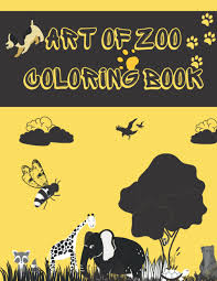 ART OF ZOO COLORING BOOK: Easy and Simple Large Print Designs for kits by  BOOKS, HOSSAIN SARFARAZ - Amazon.ae