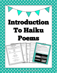 This Product Introduces Haiku Poems The Syllable Structure Used To Write Them A Section Where Students Think About Poetry Lessons Haiku Poems Writing Poetry