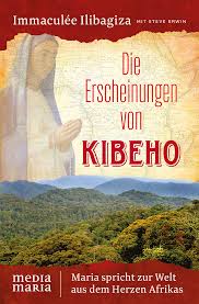 Die Erscheinungen von Kibeho von Immaculée Ilibagiza (gebundenes Buch)