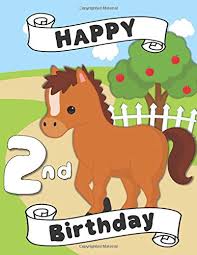 I hope you will not grow up very fast! Happy 2nd Birthday A Horse Coloring Book For A Second Birthday Party Birthday Card Gift Alternative Horse Lover Birthday Books Pink Crayon Coloring 9798629682998 Amazon Com Books