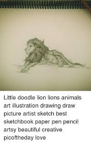 This is really for kids. D Little Doodle Lion Lions Animals Art Illustration Drawing Draw Picture Artist Sketch Best Sketchbook Paper Pen Pencil Artsy Beautiful Creative Picoftheday Love Animals Meme On Ballmemes Com