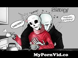 Sans, Papyrus and Gaster 【 Undertale Comic Dubs and Animations Compilation  】 from mom and sansWatch Video - MyPornVid.co