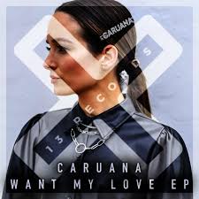 Want My Love (Extended Mix) by Caruana: Listen
