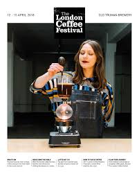 Check spelling or type a new query. The London Coffee Festival Newspaper 2018 By Allegra Events Issuu