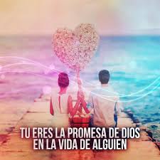 Tu Eres La Promesa De Dios En La Vida De Alguien Promesas De Dios Dios Te Ama Frases Cristianas