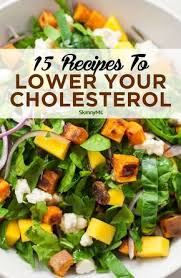 15 Recipes To Lower Your Cholesterol Low Cholesterol Diet Plan Low Cholesterol Diet High Cholesterol Diet