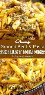 Cheesy Ground Beef Pasta Skillet Beef Recipes For Dinner Ground Beef Pasta Dinner With Ground Beef