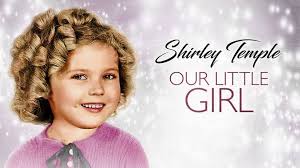 Shirley Temple Movies and Childhood Memories