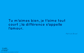 Tu M Aimes Bien Je T Aime Tout Court La Difference S Appelle L Amour Quotes Songs