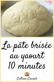 Pate Brisee Au Yaourt 10 Minutes La Recette Facile Recette Tarte Sans Pate Recette Pate Feuillete