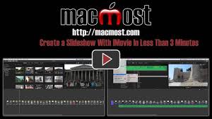 Macmost Create A Slideshow With Imovie In Less Than 3 Minutes Slideshow Youtube Photo Album