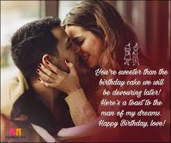 Make it special by creating a beautiful birthday wish with your heartfelt words. Birthday Love Quotes For Him The Special Man In Your Life Love Birthday Quotes Happy Birthday Quotes For Him Birthday Quotes For Him
