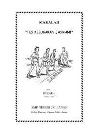 Kebugaran jasmani adalah kesanggupan tubuh untuk melakukan aktivitas tanpa mengalami kelahan yang berarti. Makalah Kebugaran Jasmani