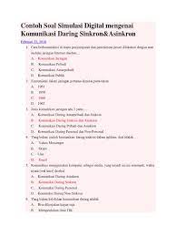 Komunikasi daring atau komunikasi virtual adalah cara berkomunikasi di mana penyampaian internet adalah media komunikasi yang cukup efektif dan efisien dengan tersedianya berbagai begitu banyak fasilitas yang ditawarkan dalam dunia maya untuk melakukan komunikasi, dan. Contoh Soal Simulasi Digital Mengenai Komunikasi Daring Sinkron