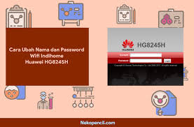 Cara Ubah Nama Dan Password Wifi Indihome Huawei Hg8245h Nekopencil