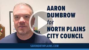 Who is Aaron Dumbrow: Candidate for North Plains City Council
