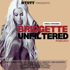Slušaj BridgetteUNFILTERED-A DYRTYBLONDE® Media Podcast podcast | Deezer