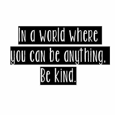 In A World Where You Can Be Anything Be Kind Mother Theresa Quotes Mother Teresa Quotes Quotes To Live By