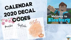 You can get the best discount of up to 100% off. Copy Of 2020 Calendar Decal Codes Welcome To Bloxburg Youtube