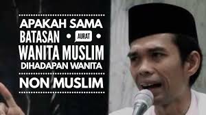 Seperti saling menceritakan keburukan aurat wanita lain ataupun muncul pikiran pikiran buruk. Apakah Sama Batasan Aurat Wanita Muslim Dihadapan Wanita Non Muslim Ii Ustadz Abdul Somad Youtube