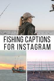23 Short Fishing Captions For Instagram Fish Pictures Ask For Adventure Fishing Pictures Instagram Captions For Pictures Fishing Quotes Funny