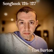 Tom Burton: albums, songs, concerts