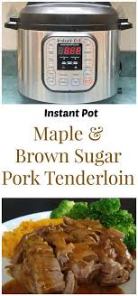Instant Pot Maple Brown Sugar Pork Instant Pot Dinner Recipes Instant Pot Pressure Cooker Instant Pot