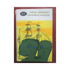 Cred că douăzeci de noduri pe oră! Jocul De A Vacanta Mihail Sebastian