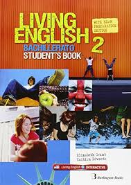 Burlington books is one of europe's most respected publishers of english language teaching materials, with over two million students learning from its books and multimedia programs, which. Libro Ingles 2Âº Bachillerato Living English 2 Students Book Burlington Books Recursos1clic
