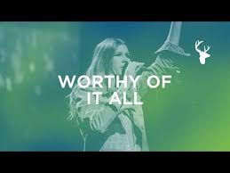 Worthy Of It All Bethany Worhle Bethel Music Worship Youtube Bethel Songs Bethel Worship Jesus Songs