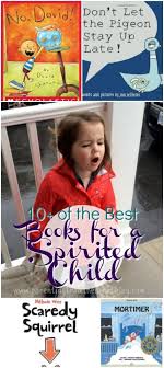 10 Children S Books That Will Make Your Strong Willed Child Laugh Parenting Strong Willed Child Books For Moms Best Children Books