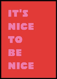 Nice To Be Nice Poster In 2020 Quote Posters Quote Prints Words In 2020 Quote Posters Words Quotes Words