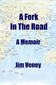 At every fork in the road, you make a choice. A Fork In The Road A Memoir Veney Jim 9781726298162 Amazon Com Books