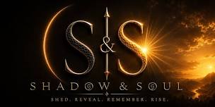 SHADOW & SOUL