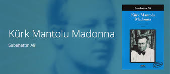 Kürk Mantolu Madonna - Sabahattin Ali