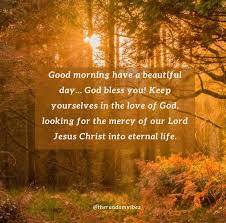 I know you come from heaven above. 80 Beautiful Good Morning God Quotes To Start Your Day