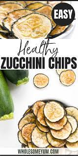Healthy Oven Baked Zucchini Chips Recipe No Breading See How To Make Zucchini Chips In The Oven Or Dehydrator With Just 3 Ingredients Thi