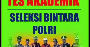 Soal akademik bintara polri 2019. Penting 13 Contoh Soal Tes Akademik Brigadir Polri 2019 Paling Populer