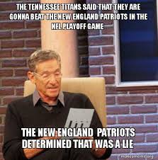 The funniest tennessee titans memes added a lot of fun to the 2019 nfl season for the fan base. The Tennessee Titans Said That They Are Gonna Beat The New England Patriots In The Nfl Playoff Game The New England Patriots Determined That Was A Lie Maury Povich Lie Detector