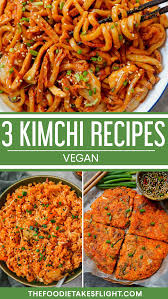 Vegan Kimchi 3 Ways 3 Vegan Recipes In 2020 Vegan Kimchi Vegan Kimchi Recipe Vegetarian Recipes