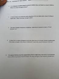 Learn vocabulary, terms and more with flashcards, games and other study tools. Solved Name Mec 110 Worksheet 3 Shear Stresses A 1 2 Dia Chegg Com