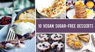 Check spelling or type a new query. 10 Vegan Sugar Free Desserts That Will Satisfy Your Sweet Cravings