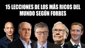 Los 8 millonarios que tienen más dinero que la mitad de la población del mundo. 15 Lecciones De Los Mas Ricos Del Mundo Segun La Revista Forbes Youtube