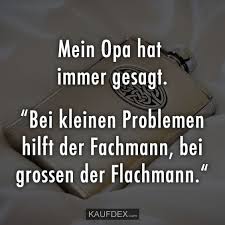 My Grandpa Always Said Kaufdex Funny Sayings Mein Opa Hat Immer Gesagt Kaufdex Lustige Spruche In 2020 Funny Picture Jokes Love Quotes Funny Funny Quotes