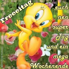 Freitag Freitag Wochenende Grusse Zum Wochenende Freitag Spruche