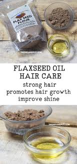 Simple vitamins in very high doses can be harmful, when in normal doses they are beneficial. Flaxseed Oil To Strengthen Hair The Indian Spot