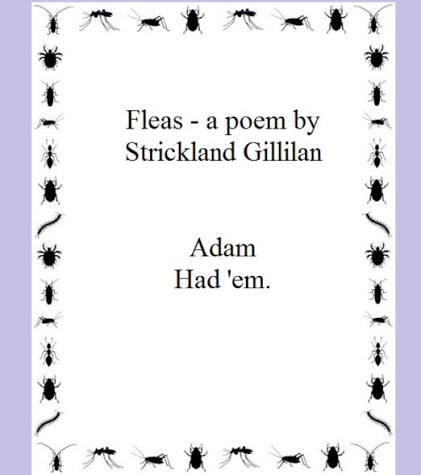 Once claimed to be the shortest poem in the world - believe it or not it has now been superseded by a poem comprising simply one letter by J W Curry which
