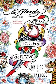 Submit your current or past. Wear Your Dreams My Life In Tattoos Hardy Ed Selvin Joel Amazon Com Books