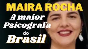 MAIRA ROCHA A MAIOR PSICOGRAFA DO BRASIL